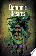 Demonic desires yetzer hara and the problem of evil in late antiquity /