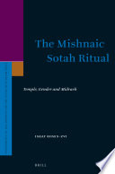 The Mishnaic Sotah ritual temple, gender and midrash /