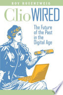 Clio wired the future of the past in the digital age /