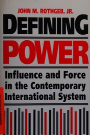 Defining power : influence and force in the contemporary ... /