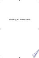 Powering the armed forces meeting the military's energy challenges /