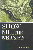 Show me the money : writing business and economics stories for mass communication /