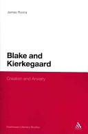 Blake and Kierkegaard creation and anxiety /