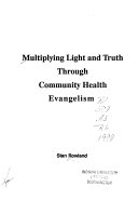 Multiplying light and truth through community health evangelism /