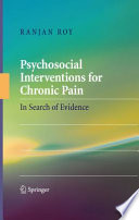 Psychosocial Interventions for Chronic Pain In Search of Evidence /