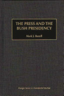 The press and the Bush presidency