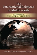 The international relations of Middle-Earth learning from The lord of the rings /