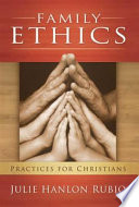 Family ethics practices for Christians /