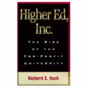 Higher Ed, inc the rise of the for-profit university /