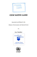 Our native land : researched and written for the ministry of environment and national services /