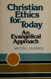 Christian Ethics for today : an evangelical approach /