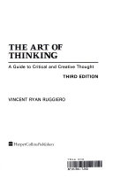 The art of thinking : a guide to critical and creative thought /