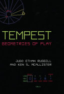 Tempest : Geometries of Play /