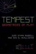 Tempest Geometries of Play /