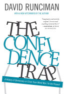 The confidence trap : a history of democracy in crisis from World War I to the present /