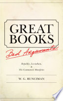 Great books, bad arguments Republic, Leviathan, and the Communist Manifesto /