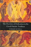 The doctrine of deification in the Greek patristic tradition