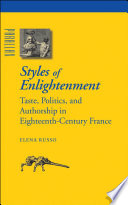 Styles of Enlightenment taste, politics and authorship in eighteenth-century France /