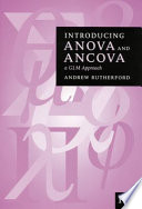 Introducing Anova and Ancova a GLM approach /