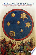 A kingdom of stargazers astrology and authority in the late medieval crown of Aragon /