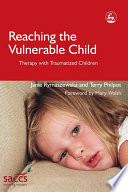 Reaching the vulnerable child therapy with traumatized children /