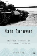 NATO renewed the power and purpose of transatlantic cooperation /