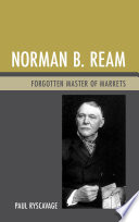 Norman B. Ream forgotten master of markets /