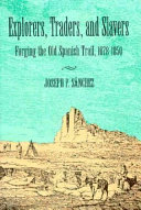 Explorers, traders, and slavers forging the old Spanish Trail, 1678-1850 /