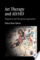 Art therapy and AD/HD diagnostic and therapeutic approaches /