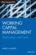 Working capital management : applications and cases /