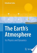 The Earths Atmosphere Its Physics and Dynamics /