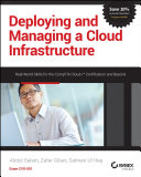 Deploying and managing a cloud infrastructure : real world skills for the CompTIA cloud+ certification and beyond /