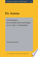 De Anima die Rezeption der aristotelischen Psychologie im 16. und 17. Jahrhundert /