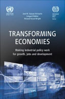 Transforming economies : making industrial policy work for growth, jobs and development /