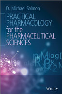 Practical pharmacology for the pharmaceutical sciences /
