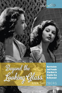 Beyond the looking glass : narcissism and female stardom in studio-era Hollywood /