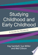 Studying childhood and early childhood a guide for students /