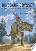Dinosaur odyssey fossil threads in the web of life /