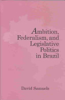 Ambition, federalism, and legislative politics in Brazil