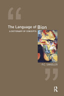 The language of Bion a dictionary of concepts /