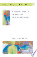 A good death on the value of death and dying /
