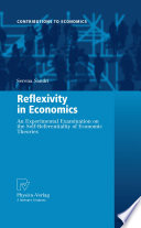 Reflexivity in Economics An Experimental Examination on the Self-Referentiality of Economic Theories /