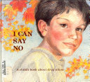 I can say no : a child's book about drug abuse /