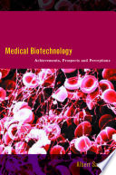 Medical biotechnology achievements, prospects and perceptions /