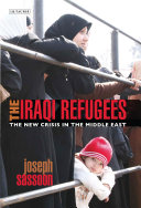 The Iraqi refugees the new crisis in the Middle East /