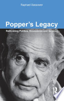 Popper's legacy rethinking politics, economics and science /