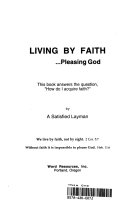 Living by faith : ... pleasing God /