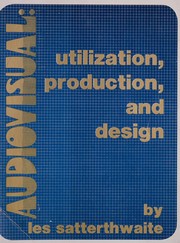 Audiovisual : Utilization, production, and design /