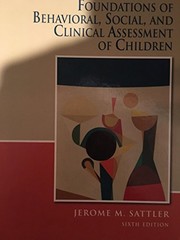 Foundations of behavioral, social and clinical assessment of children /