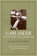 Carl Sauer on culture and landscape readings and commentaries /
